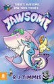 Book cover of: Jawsome: Jawsome 1. By: R. Timmis