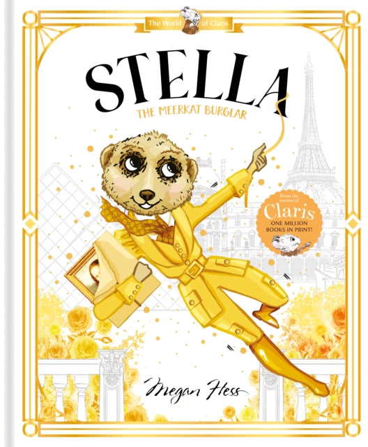 Book cover of: Stella: The Meerkat Burglar. By: Megan Hess