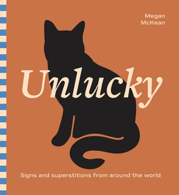 Unlucky, Signs and Superstitions From Around The World 9781761451966 Megan McKean
