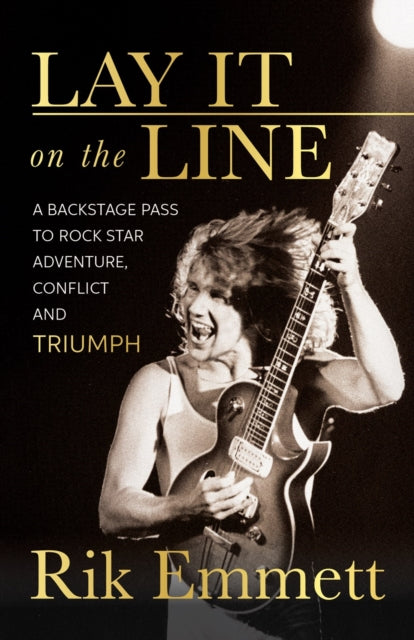 Book cover of: Lay It On The Line. By: Rik Emmett
