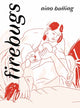 Book cover of: Firebugs. By: Nino Bulling