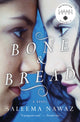 Book cover of: Bone and Bread. By: Saleema Nawaz