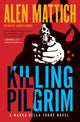 Book cover of: Killing Pilgrim. By: Alen Mattich