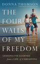 Book cover of: Four Walls of My Freedom. By: Donna Thomson
