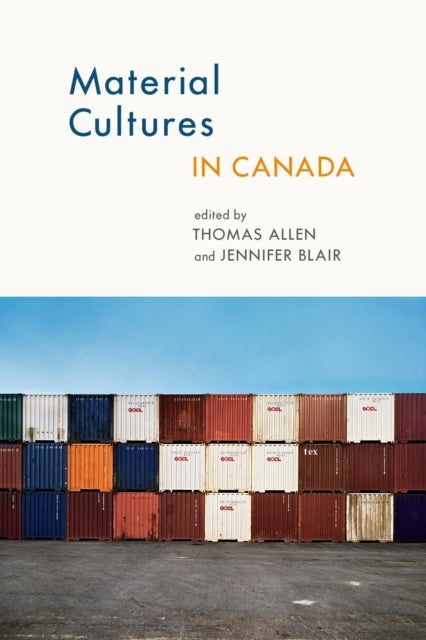 Book cover of: Material Cultures in Canada. By: Thomas Allen
