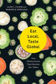 Book cover of: Eat Local, Taste Global. By: Glen C. Filson