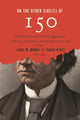 Book cover of: On the Other Side(s) of 150. By: Linda M. Morra