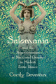 Book cover of: Salomania and the Representation of Race and Gender in Modern Erotic Dance. By: Cecily Devereux