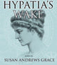 Book cover of: Hypatia's Wake. By: Susan Andrews Grace