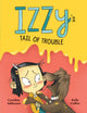 Book cover of: Izzy's Tail of Trouble. By: Caroline Adderson