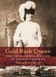 Book cover of: Gold Rush Queen. By: Thora Illing