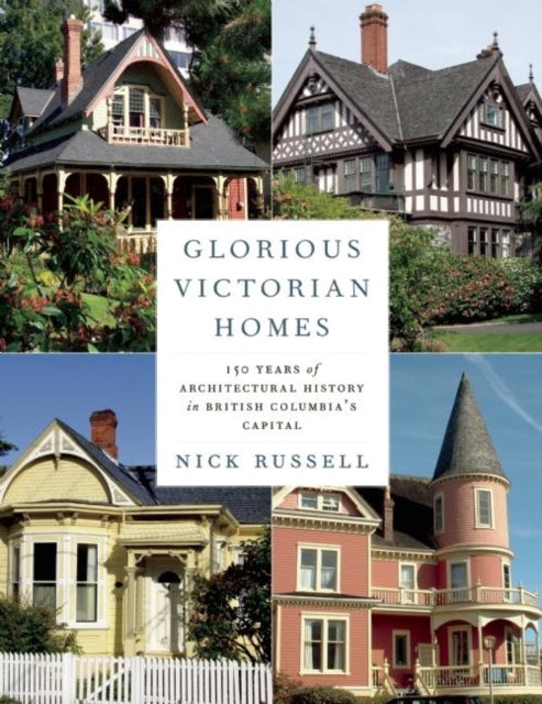 Book cover of: Glorious Victorian Homes. By: Nick Russell
