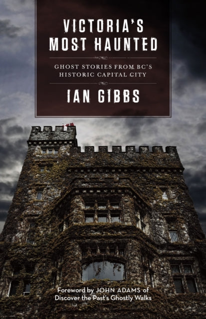 Book cover of: Victoria's Most Haunted. By: Ian Gibbs