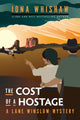 Book cover of: Cost of a Hostage. By: Iona Whishaw