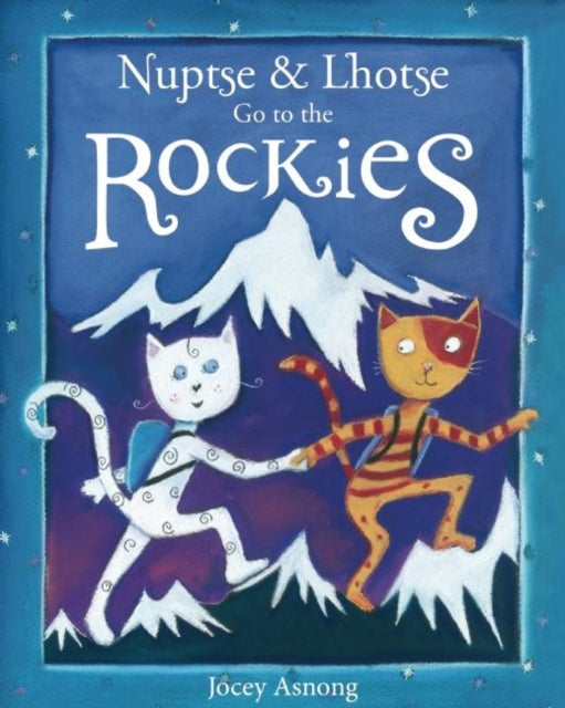 Book cover of: Nuptse and Lhotse Go to the Rockies. By: Jocey Asnong