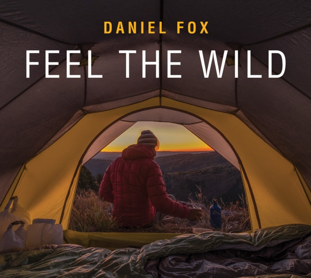 Book cover of: Feel the Wild. By: Daniel Fox