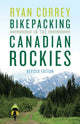 Book cover of: Bikepacking in the Canadian Rockies - Revised Edition