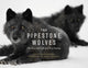 Book cover of: Pipestone Wolves. By: Günther Bloch