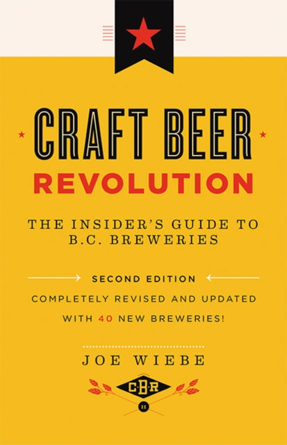 Book cover of: Craft Beer Revolution. By: Joe Wiebe