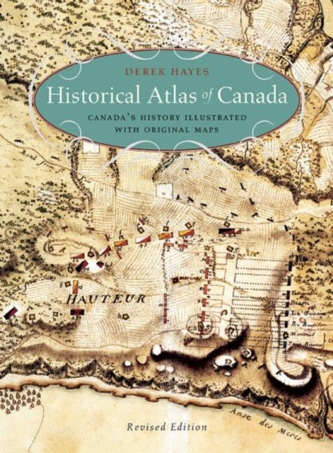 Book cover of: Historical Atlas of Canada. By: Derek Hayes