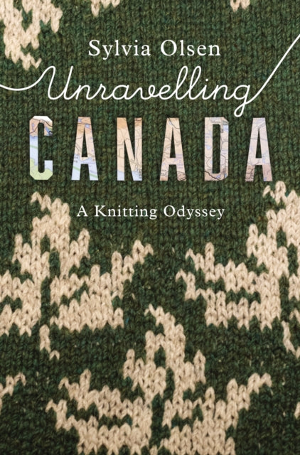 Book cover of: Unravelling Canada. By: Sylvia Olsen
