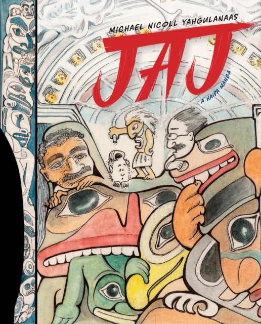 Book cover of: JAJ. By: Michael Nicoll Yahgulanaas