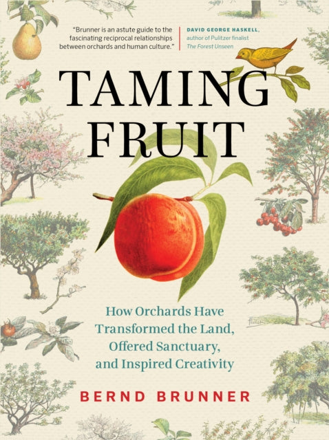 Book cover of: Taming Fruit. By: Bernd Brunner