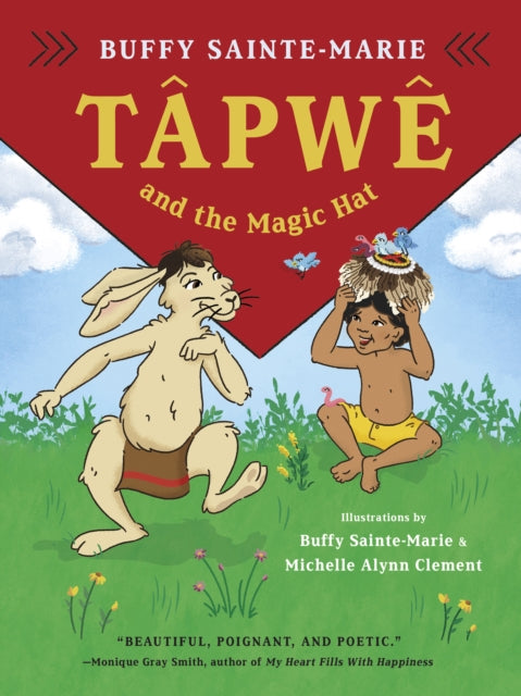 Book cover of: Tpwe and the Magic Hat. By: Buffy Sainte-Marie