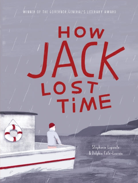 Book cover of: How Jack Lost Time. By: Stéphanie Lapointe