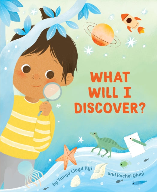 Book cover of: What Will I Discover?. By: Tanya Lloyd Kyi