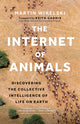 Book cover of: Internet of Animals. By: Martin Wikelski