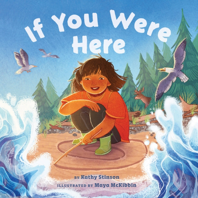 Book cover of: If You Were Here. By: Kathy Stinson