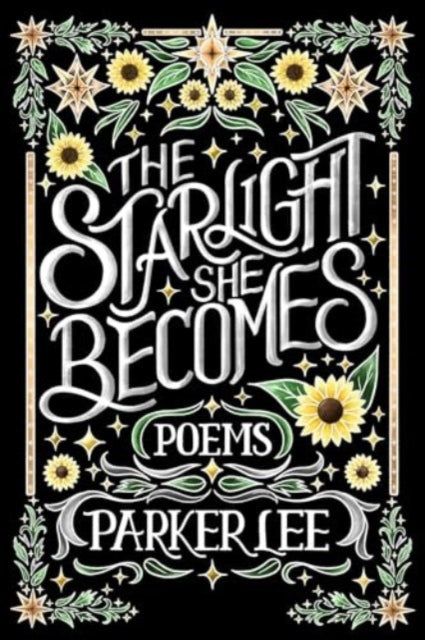 Starlight She Becomes, Poems 9781771684149 Parker Lee