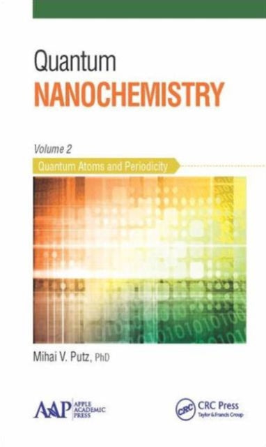 Book cover of: Quantum Nanochemistry, Volume Two. By: Mihai V. Putz