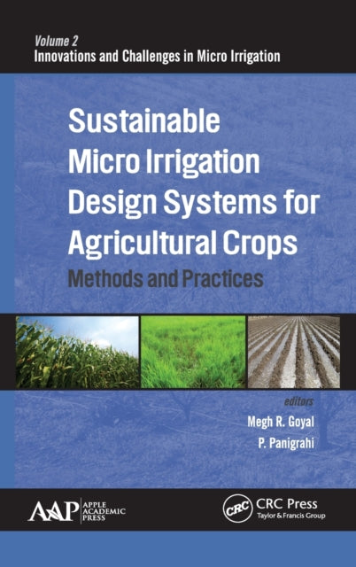Book cover of: Sustainable Micro Irrigation Design Systems for Agricultural Crops. By: Megh Raj Goyal