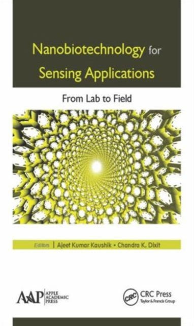 Book cover of: Nanobiotechnology for Sensing Applications. By: Ajeet Kumar Kaushik