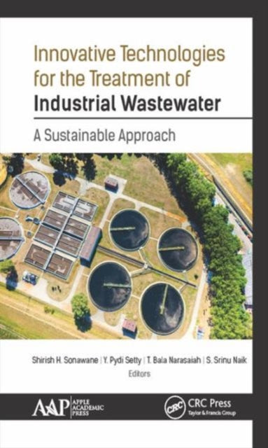 Book cover of: Innovative Technologies for the Treatment of Industrial Wastewater. By: Shirish Sonawane