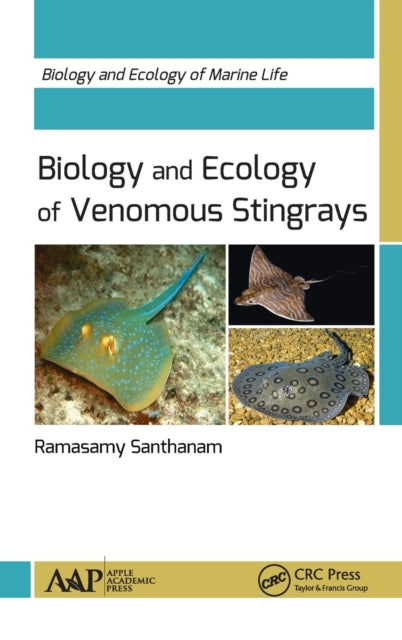 Book cover of: Biology and Ecology of Venomous Stingrays. By: Ramasamy Santhanam