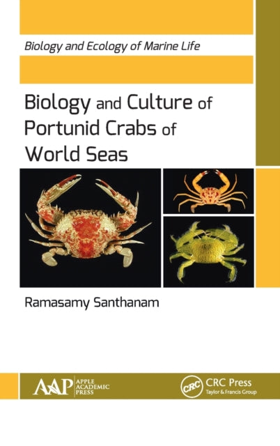 Book cover of: Biology and Culture of Portunid Crabs of World Seas. By: Ramasamy Santhanam