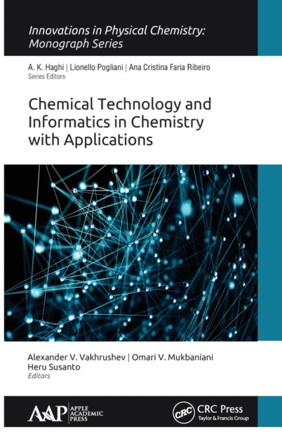 Book cover of: Chemical Technology and Informatics in Chemistry with Applications. By: Alexander V. Vakhrushev