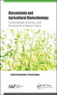 Book cover of: Biocatalysis and Agricultural Biotechnology: Fundamentals, Advances, and Practices for a Greener Future. By: Anjali Priyadarshini