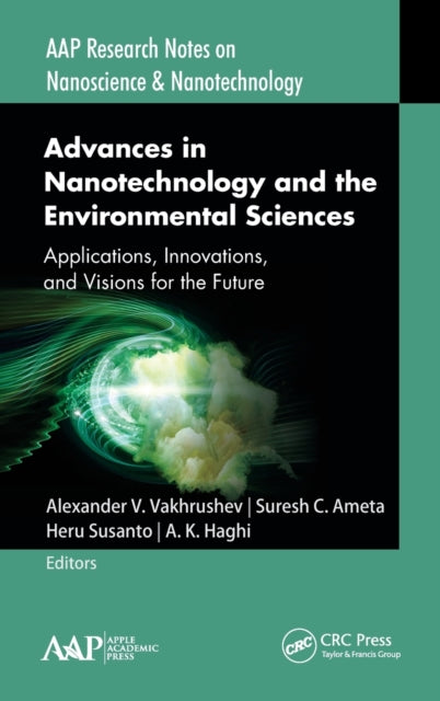 Book cover of: Advances in Nanotechnology and the Environmental Sciences. By: Alexander V. Vakhrushev