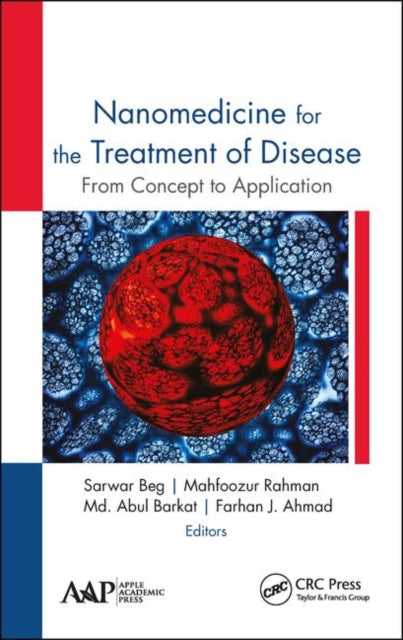 Book cover of: Nanomedicine for the Treatment of Disease. By: Sarwar Beg