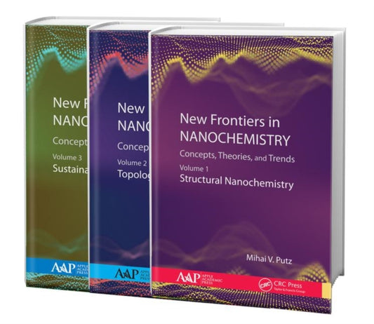 Book cover of: New Frontiers in Nanochemistry: Concepts, Theories, and Trends, 3-Volume Set. By: Mihai V. Putz
