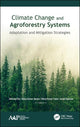 Book cover of: Climate Change and Agroforestry Systems. By: Abhishek Raj