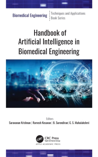 Book cover of: Handbook of Artificial Intelligence in Biomedical Engineering. By: Saravanan Krishnan