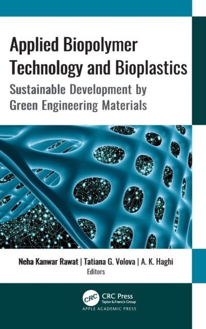 Book cover of: Applied Biopolymer Technology and Bioplastics. By: Neha Kanwar Rawat