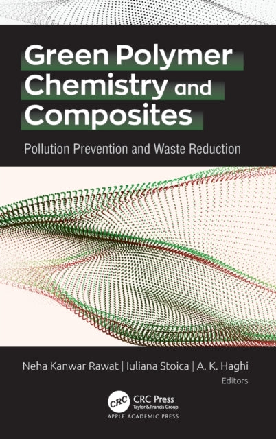 Book cover of: Green Polymer Chemistry and Composites. By: Neha Kanwar Rawat