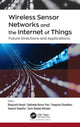Book cover of: Wireless Sensor Networks and the Internet of Things. By: Bhagirathi Nayak
