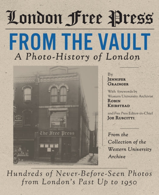 Book cover of: London Free Press: From the Vault. By: Jennifer Grainger